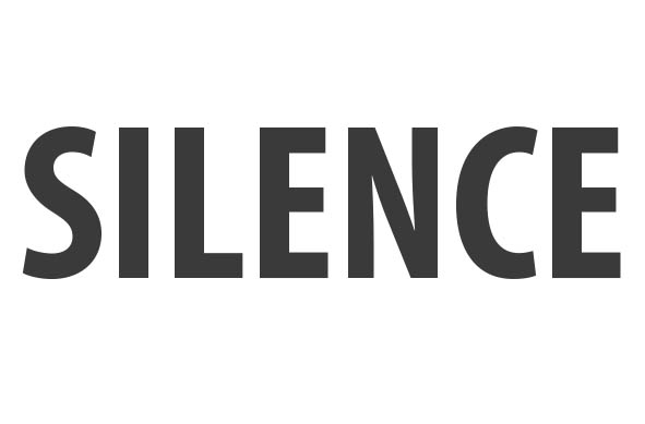 SILENCE